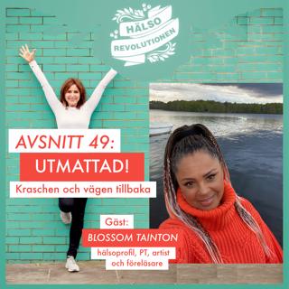 AVSNITT 49: UTMATTAD! Kraschen och vägen tillbaka – Blossom Tainton om sin tuffa hälsoresa