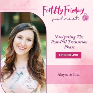 [On-Air Client Session] FFP 490 | Navigating The Post-Pill Transition Phase | Alayna & Lisa