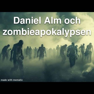 Daniel Alm och zombieapokalypsen.