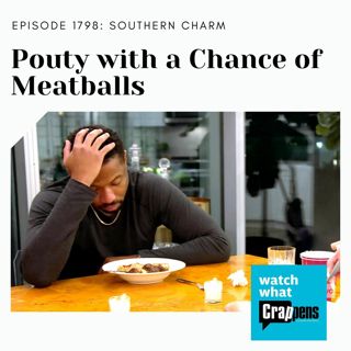 Southern Charm: Pouty with a Chance of Meatballs