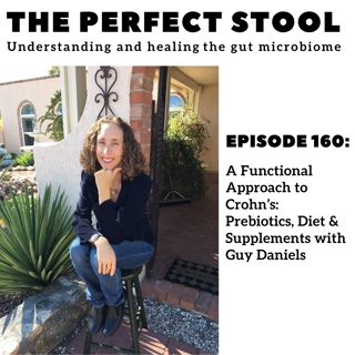 A Functional Approach to Crohn's: Prebiotics, Diet & Supplements with Guy Daniels