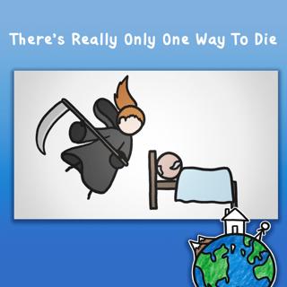 There’s Really Only One Way To Die