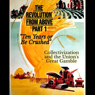 Collectivization and the Union's Great Gamble (The Revolution From Above Part 1)