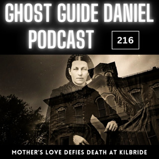 Mother’s Love Survives Death at Castle Kilbride