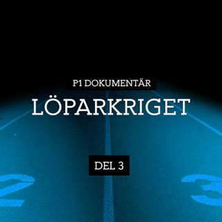 Löparkriget – Människohandel och medaljer | del 3/5 (repris)