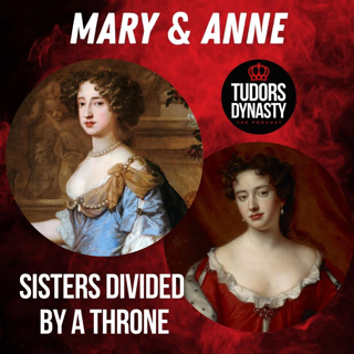 Mary & Anne: Sisters Divided by a Throne