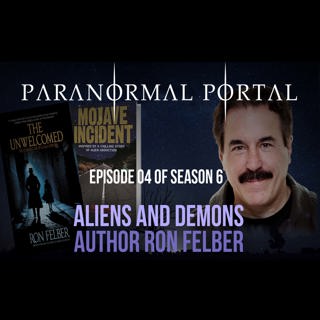S6EP04 - Aliens And Demons - Author Ron Felber
