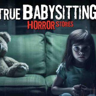 3 True Scary Babysitting Horror Stories