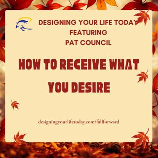 How to Receive What You Desire
