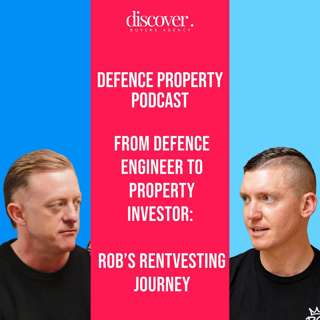 From Defence Engineer to Property Investor: Rob’s Rentvesting Journey