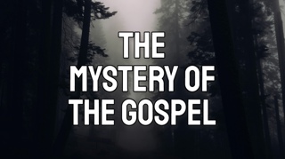 The Mystery of the Gospel