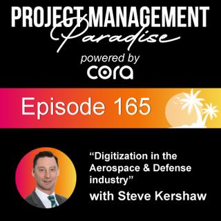 Episode 165: "Digitization in the Aerospace & Defense industry" with Steve Kershaw