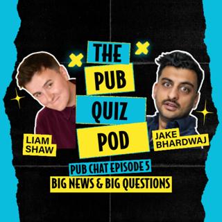 BONUS: Big News & Big Questions | Pub Chat: Ep 5