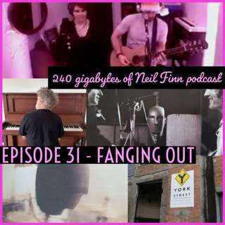 240 gigabytes of Neil Finn podcast