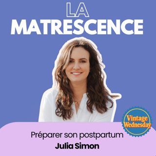 VINTAGE WEDNESDAY - Comment préparer son postpartum ? Julia Simon