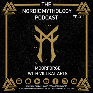 Ep 311 - Moorforge with Villkat Arts