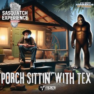 EP 109: Porch Sittin' With Tex