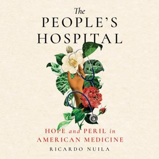 Houston's Hospital for All with Ricardo Nuila, MD