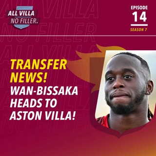 TRANSFER NEWS! AARON WAN-BISSAKA CLOSES IN ON ASTON VILLA MOVE - REPORTS
