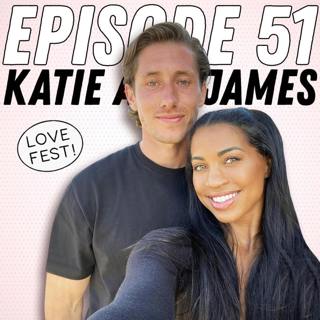 LOVE FEST! Katie Morton & James Rowe On Making Long-Distance Work