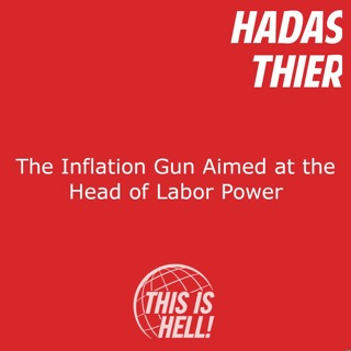 The Inflation Gun Aimed At Labor Power's Head / Hadas Thier