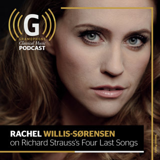 Rachel Willis-Sørensen on Richard Strauss's Four Last Songs