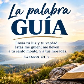 La Palabra Guía. Devocional 09-21-2026