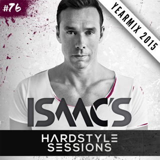 Isaac's Hardstyle Sessions #76 (YEARMIX 2015)