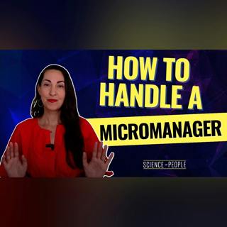 Deal with a Micromanager (and learn their secret fear)
