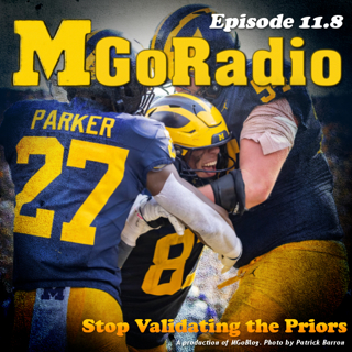 MGoRadio 11.8: Stop Validating the Priors