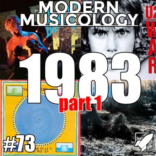 #73 - The Music of 1983 (Part 1)