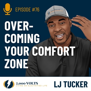 Episode 76 - Overcoming Your Comfort Zone