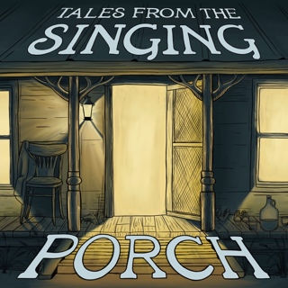 Tales From the Singing Porch