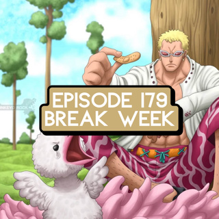 Episode 179: ONE PIECE Break Week & Fan Phone Calls