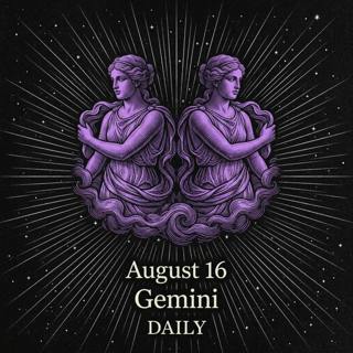 Sunday, August 16, 2026 Gemini Horoscope Today