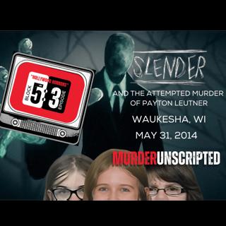 Ep:21 - Slenderman & the Attempted Murder of Payton Leutner
