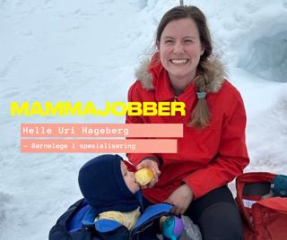 Helle Uri Hageberg - en særs ambisiøs lege der livet plutselig skjedde