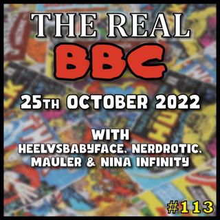 #113 - 25th October 2022 - The Real BBC: Cavill is BACK and Whittaker is HISTORY!! w/ The Gang