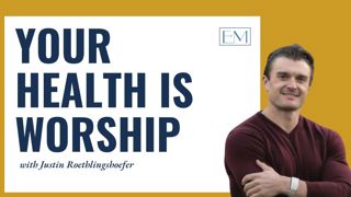 Ep. 191: Your Health Is Worship: Why God Cares About Your Health as a Couple More Than You Think
