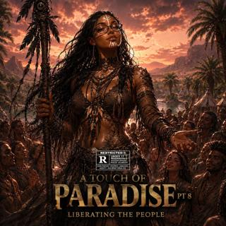 A Touch Of Paradise Pt 8: Liberating The People