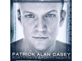 Patrick Alan Casey: Forty Days & Forty Nights LIVE