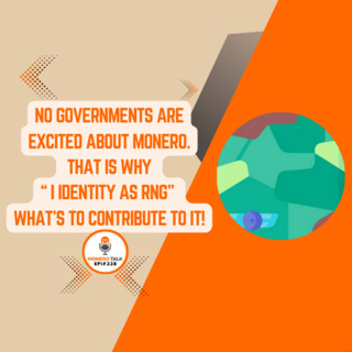 No gov'ts are excited about XMR. That's why "I Identify as RNG" wants to contribute to it! | EPI 338