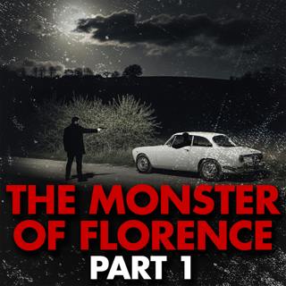 The Monster of Florence: Italy's Jack the Ripper | Part 1