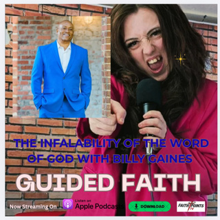 The Infalability Of The Word Of God With Billy Gaines