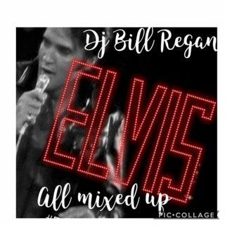 Elvis All mixed up Live show with DJ Bill Regan