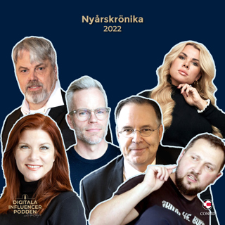 191. Digitala Influencer-poddens nyårskrönika 2022
