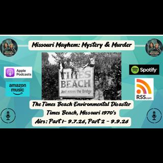 PART TWO: The Times Beach Environmental Disaster - Times Beach, Missouri 1970's