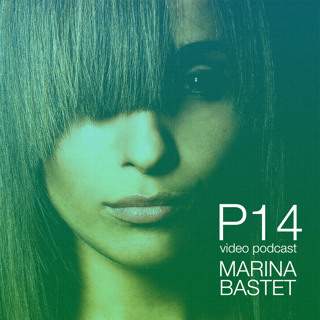 Marina Bastet - P14 Video Podcast