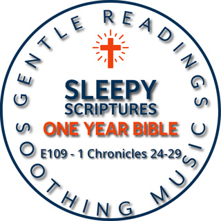 Sleepy Scriptures: 1 Chronicles 24–29 | David’s Final Charge and Joyful Offering