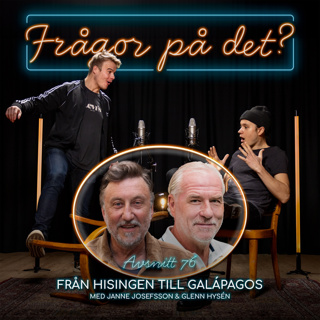 76. Från Hisingen till Galápagos - med Janne Josefsson & Glenn Hysén